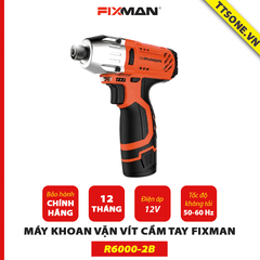 Máy Khoan Vặn Vít Cầm Tay FIXMAN R6000-2B - Chính Hãng
