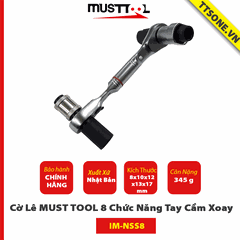 Cờ Lê IM-NSS8 12463 MUST TOOL 8 Chức Năng Tay Cầm Xoay Chính Hãng