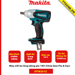 Máy siết bu lông dùng pin 18V Makita DTW251Z (Chưa kèm Pin & Sạc)-Chính Hãng
