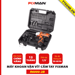 Máy Khoan Vặn Vít Cầm Tay FIXMAN R6000-2B - Chính Hãng
