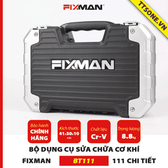 Bộ Dụng Cụ Sửa Chữa Cơ Khí 111 Chi Tiết FIXMAN BT111 - Chính hãng