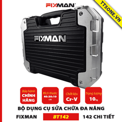 Bộ Dụng Cụ Sửa Chữa Cơ Khí 142 Chi Tiết FIXMAN BT142 - Chính hãng