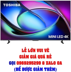 Smart Tivi Mini LED Toshiba AI 4K 55 Inch 55Z670RP