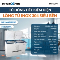 Tủ đông 2 ngăn MitsuXfan 350 lít MF2-4066EPW
