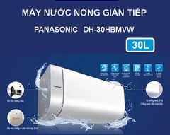 Máy tắm nước nóng gián tiếp Panasonic 30 lít DH-30HBMVW