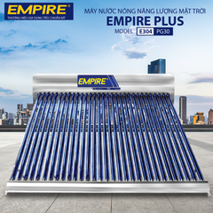 Máy tắm nước nóng năng lượng mặt trời EMPIRE 300 Lít – Plus E304-PG30