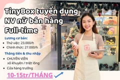 TinyBox tuyển dụng nhân viên nữ bán hàng Fulltime