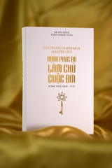 Hạnh phúc đủ làm chủ cuộc đời - Cultivate Happiness Master Life (phiên bản song ngữ)