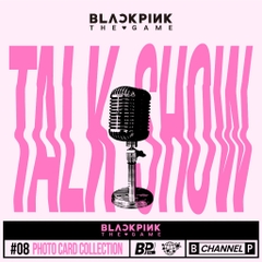 BLACKPINK [BLACKPINK THE GAME PHOTOCARD COLLECTION] TALK SHOW