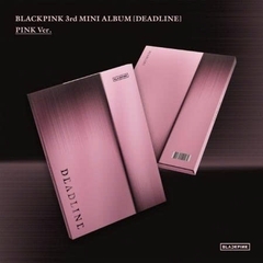 [Hàng sẵn] BLACKPINK - 3RD MINI ALBUM [DEADLINE]