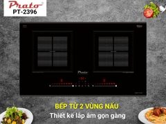 Bếp Từ Đôi Prato PT-2396 Nhập Thái Lan
