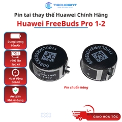 Pin Thay Tai Huawei FreeBuds Pro 1 / Pro 2 Chính Hãng