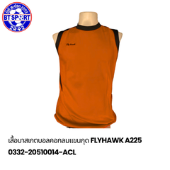 ເສື້ອຫລີນບາດ FlyHawk A225 ສົ້ມ