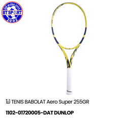 ໄມ້ TENIS BABOLAT Aero Super 255GR