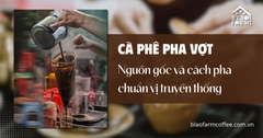 Cà phê pha vợt: Nguồn gốc và cách pha chuẩn vị truyền thống