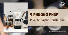 9 phương pháp pha chế cà phê trên thế giới