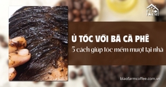 Ủ tóc với bã cà phê có tốt không? 5 cách giúp tóc mềm mượt tại nhà