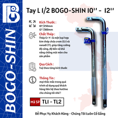 Tay  L 1/2 BOGO-SHIN10x250mm,12x300mm