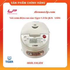 Nồi cơm điện cao tần Tiger 1.8 lít JKW-A18W
