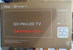 Google Tivi TCL QD-Mini LED 4K 55 Inch 55C6K