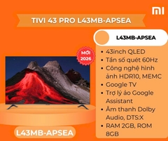 Google Tivi Xiaomi A Pro QLED 4K 43 inch L43MB-APSEA 2026