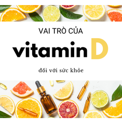 Khám phá vai trò của vitamin D đối với sức khỏe