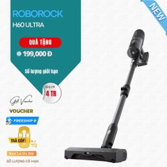 Máy Hút Bụi Cầm Tay Roborock H60 Ultra – Bản Quốc Tế