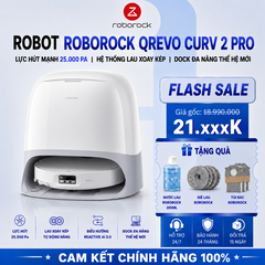 Robot Hút Bụi Lau Nhà Roborock QRevo Curv 2 Pro | Lực Hút 25.000Pa