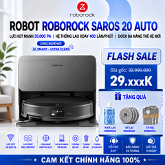 Robot Hút Bụi Roborock Saros 20 Auto | Cấp Xả Nước Tự Động | Lực Hút 35.000 Pa
