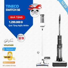Tineco Floor One Switch S6 Lực Hút 12.000 Pa - Bản Quốc Tế