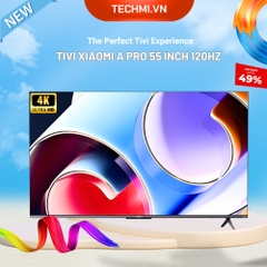Tivi Xiaomi A Pro 55 Inch 4K/120Hz – 2GB/32GB