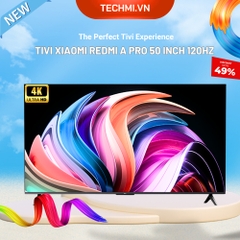 Tivi Xiaomi Redmi A Pro 50 Inch 4K/120Hz – 3GB/64GB - MEMC