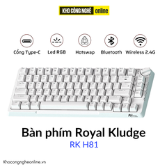 Bàn phím cơ không dây RK H81 kết nối 3 chế độ (RGB, Gasket mount, Hotswap)