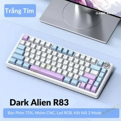 Bàn Phím Cơ Dark Alien R83 RGB Mạch Xuôi kết nối 3 chế độ (Nhôm CNC, Gasket Mount)