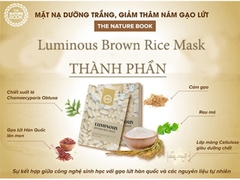 Mặt Nạ Dưỡng Trắng, Giảm Thâm Nám Từ Gạo Lứt The Nature BookLuminous Brown Rice Mask