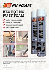 Keo bọt nở 3T PU Foam chính hãng tốt nhất