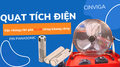 Quạt tích điện CINVIGA Nội địa TQ Độ pin 15-20 tiếng Panasonic