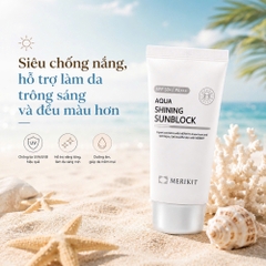 Kem Chống Nắng Dưỡng Ẩm Merikit Aqua Shining Sunblock SPF50+ PA+++ 60ml