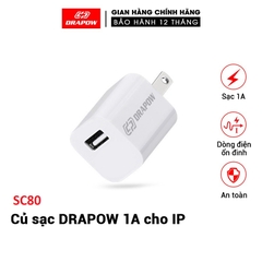 Củ Sạc 1A SC80 chính hãng Drapow dành cho điện thoại IP sạc ổn định an toàn