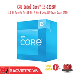 CPU Intel Core i3-12100F (3.3GHz turbo up to 4.3GHz, 4 nhân 8 luồng, 12MB Cache, 58W)- Socket Intel LGA 1700)