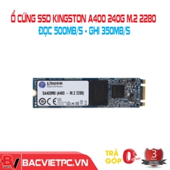 Ổ cứng SSD Kingston A400 240G M.2 2280 (Đọc 500MB/s - Ghi 350MB/s) - (SA400M8/240G)