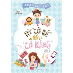 Tuổi dậy thì từ "Cô bé" đến "Cô nàng" dành cho bé gái từ 9 đến 15 tuổi.