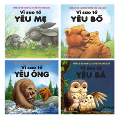 Combo 4 quyển - Vì sao tớ yêu Mẹ, yêu Bố, yêu Ông, yêu Bà.