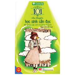 Combo 5 quyển Kỹ năng sống - 101 câu chuyện học sinh cần đọc cho trẻ 9+