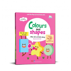 Lift the flap - lật mở khám phá - màu sắc và hình dạng