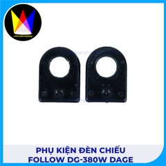Phụ Kiện Đèn Chiếu Follow DG-380W DAGE