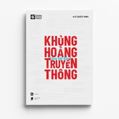 Khủng Hoảng Không Bắt Đầu Từ Truyền Thông