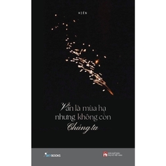 Vẫn Là Mùa Hạ Nhưng Không Còn Chúng Ta