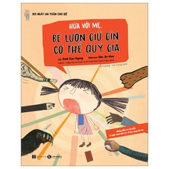 Hứa Với Mẹ, Bé Luôn Giữ Gìn Cơ Thể Quý Giá