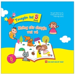 Truyện Kể 5 Phút: Những Câu Chuyện Vui Vẻ